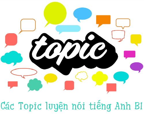 cac topic luyen noi tieng anh b1