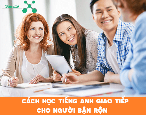 cach hoc tieng anh giao tiep cho nguoi ban ron