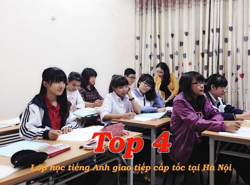Top 4 lớp học tiếng Anh giao tiếp cấp tốc tại Hà Nội